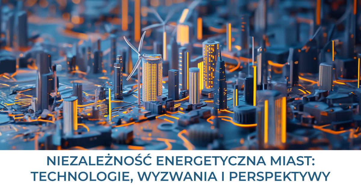 Smart City Forum 18-19 listopada 2024 w Warszawie – Niezależność energetyczna miast: technologie, wyzwania i perspektywy